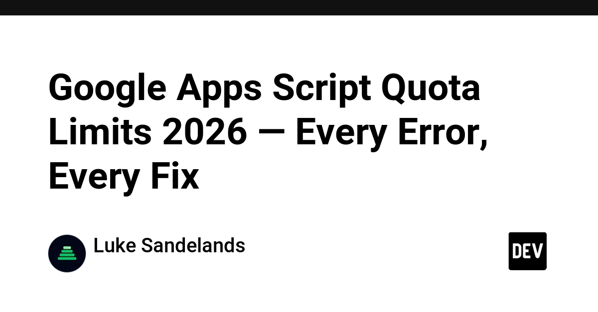 Google Apps Script Quota Limits 2026: Max Execution, Daily Runtime, and API Caps