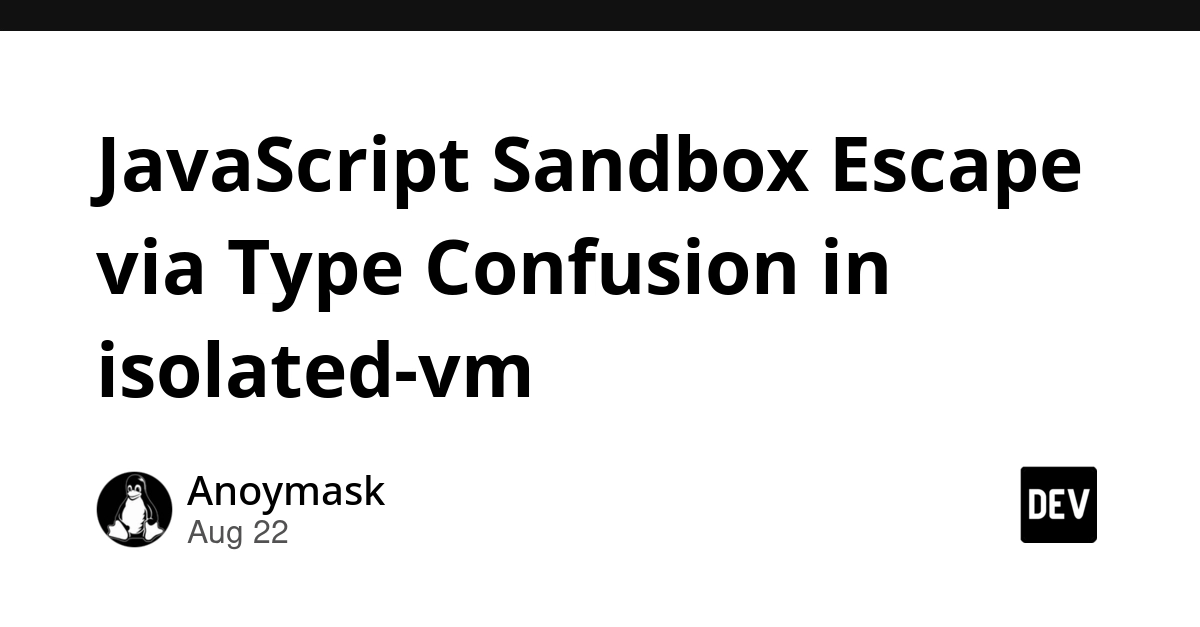 Critical Type Confusion Vulnerability in isolated-vm Allows Sandbox Escape