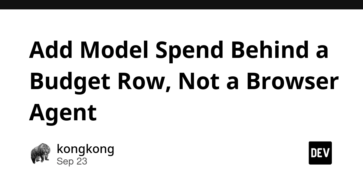 AI Model Spend Needs Budget Checks, Not Browser Agents