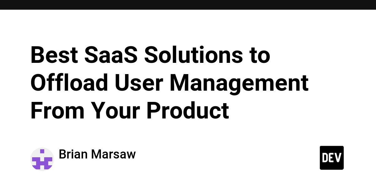 Auth-as-a-Service: Top SaaS for Offloading User Management
