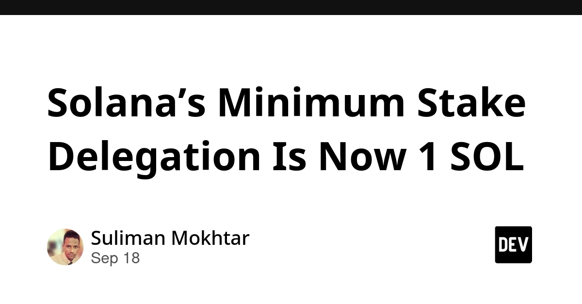 Solana Minimum Stake Delegation Drops to 1 SOL