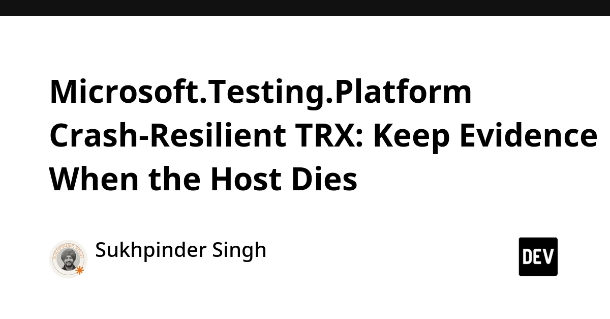 Microsoft Testing Platform Adds Crash-Resilient TRX for CI/CD Stability