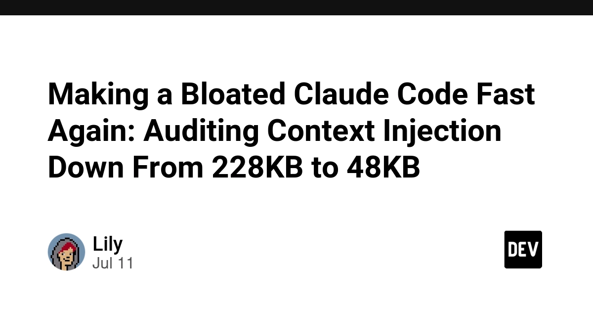 Claude Code Context Injection Audit Slashes Size From 228KB to 48KB