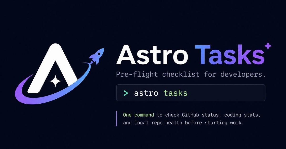 Astro Tasks: One Command for Developer Productivity Dashboard
