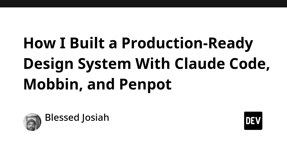 Dev Builds Production Design System Using AI, Mobbin, and Penpot