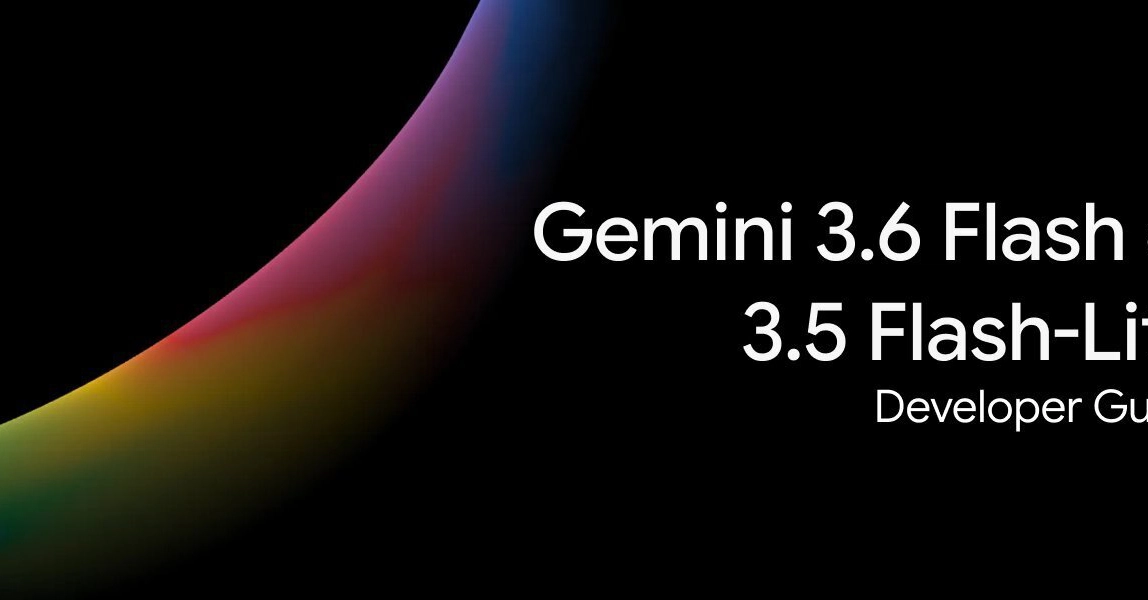 Gemini 3.6 Flash & 3.5 Flash-Lite Are Now GA for Production
