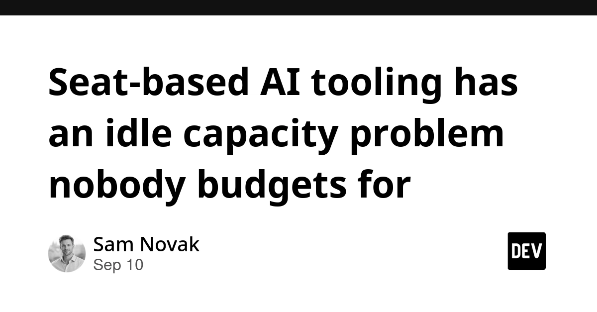 Seat-based AI Tooling Wastes Billions in Idle Capacity