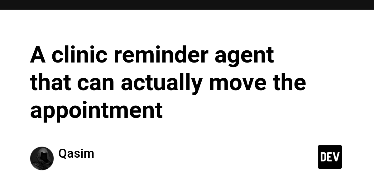 Clinic Reminder Agent Automates Appointment Rescheduling
