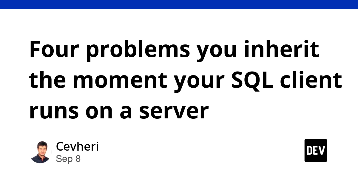 SQL Client on Server: Inherited Problems You Must Address