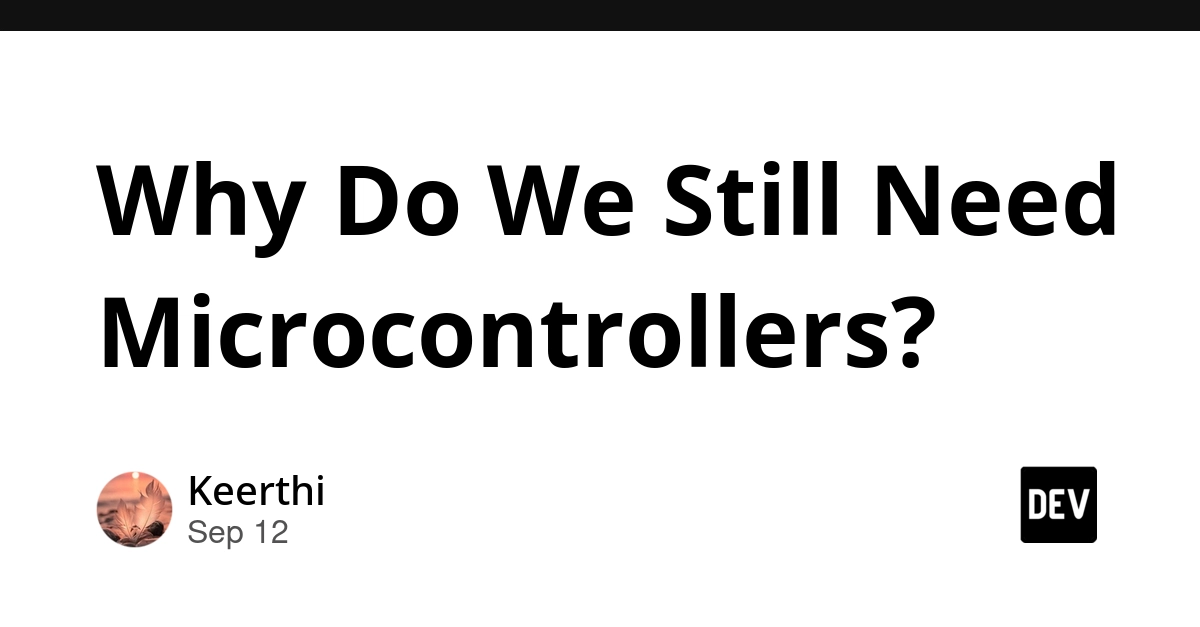 Microcontrollers Endure: Why Small Chips Still Dominate Embedded Systems