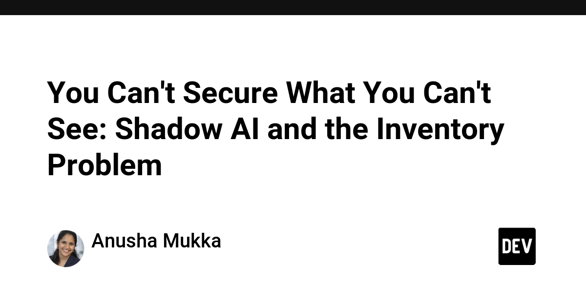 Shadow AI: Enterprises Struggle to Catalog and Secure AI Systems