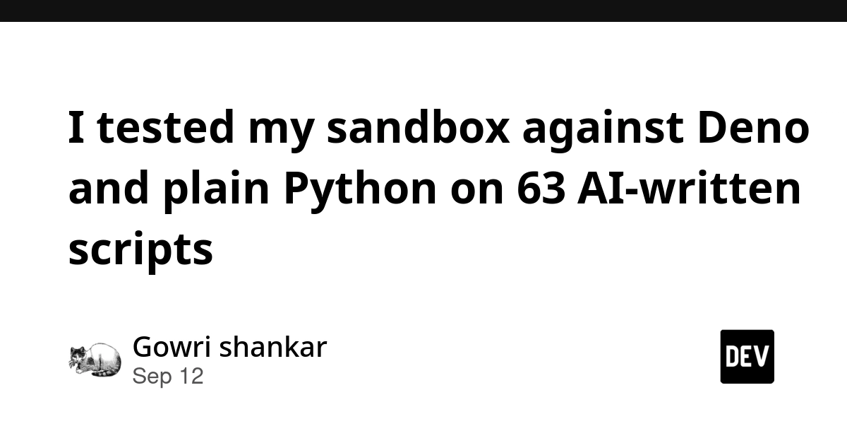 Sandbox vs. Deno vs. Python: AI Scripts Reveal Security Gaps