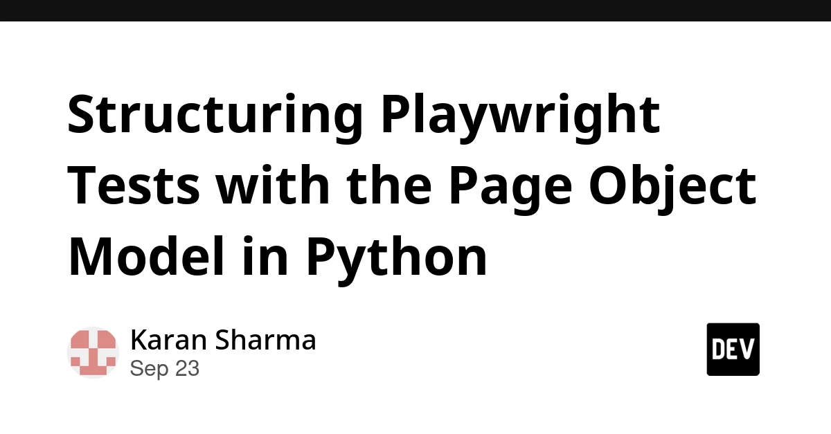 Playwright Python Tests: Structuring with Page Object Model