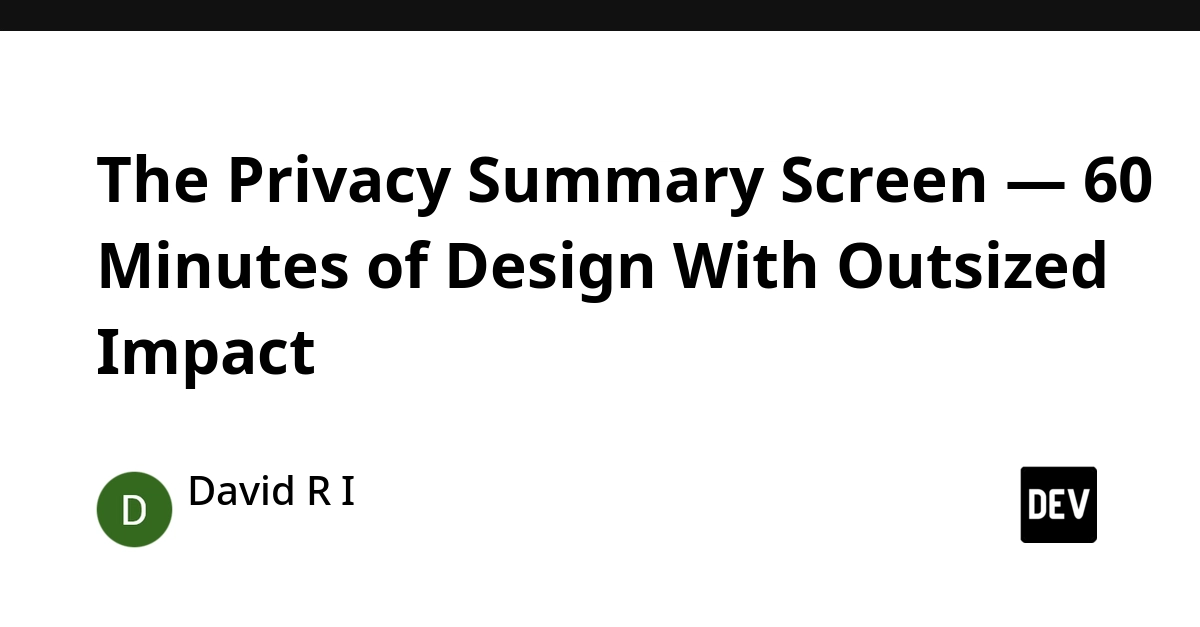 Privacy Summary Screens: 60 Minutes for Trust, Compliance, and App Approval