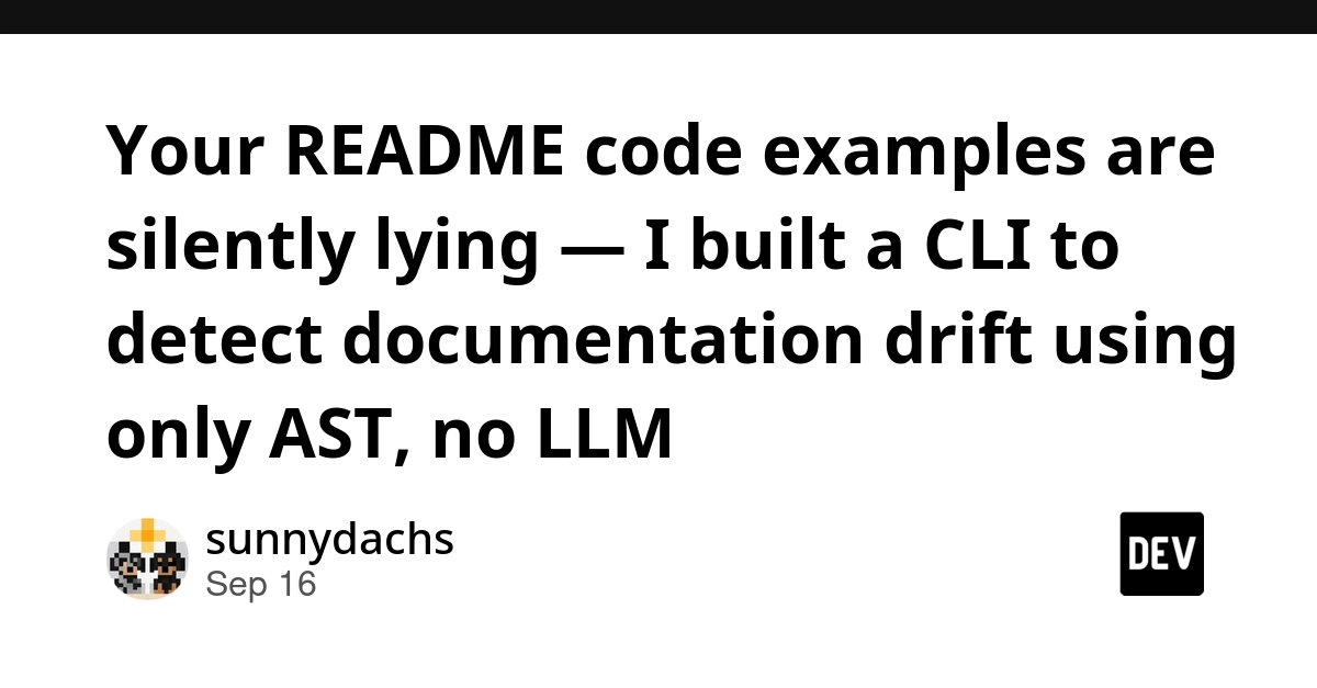 CLI Tool Detects README Code Drift Using AST, Bypasses LLMs