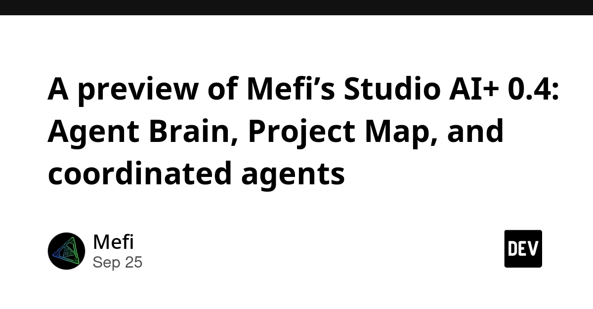 Mefi's Studio AI+ 0.4 Preview: Agent Brain, Project Map Enhance AI Coding Workflows