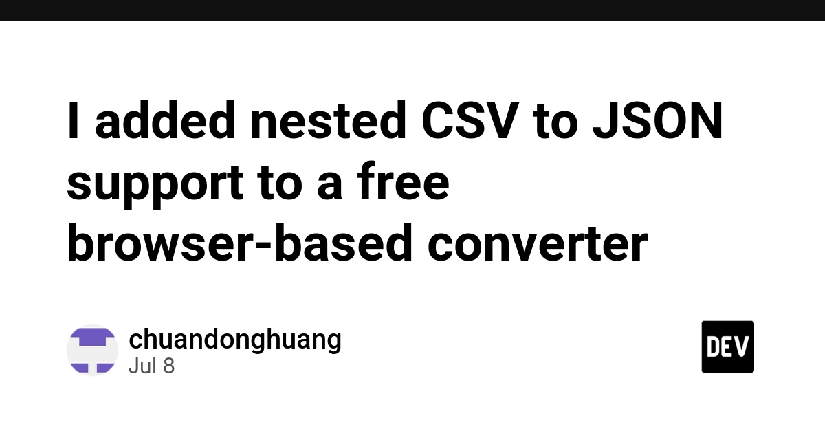 Free CSV to JSON Tool Gains Nested Structure Support