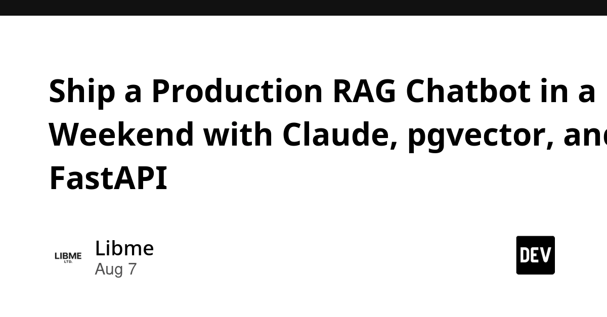 Build RAG Chatbot in a Weekend with Claude, pgvector, and FastAPI