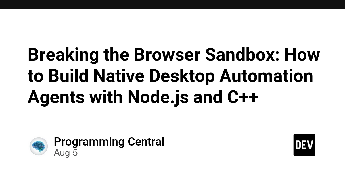 Node.js C++ Addons Break Browser Sandbox for Desktop Automation