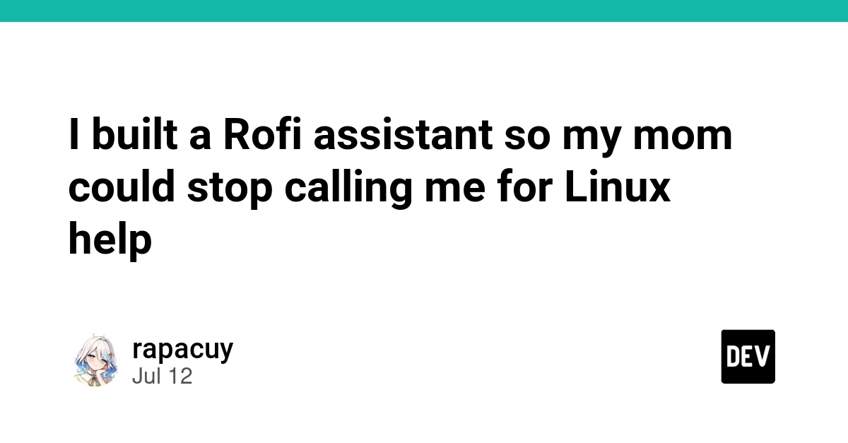 Rofi Assistant Built to End Mom's Linux Support Calls