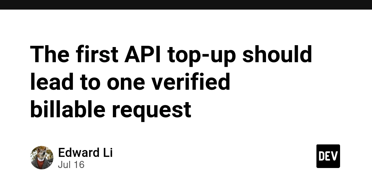 API Onboarding: First Top-Up Must Prove Billable Request