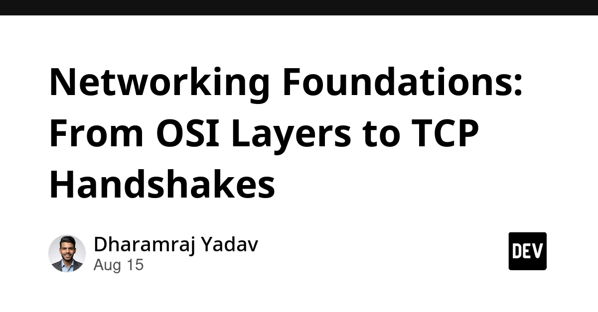 Networking Fundamentals: OSI Layers to TCP Handshakes Explained