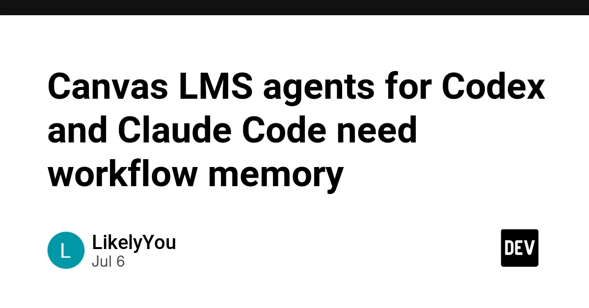 Canvas LMS Agents Lack Workflow Memory, Canvas Pilot Aims to Fix It