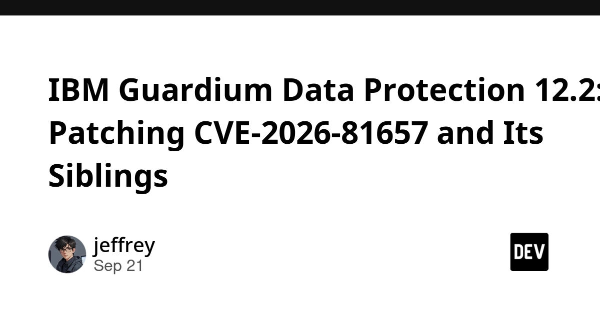 IBM Guardium Data Protection 12.2 Patching Critical Flaws: CVE-2026-81657 and Others