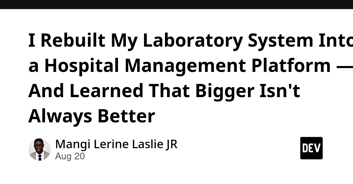 Developer Pivots Lab System to Hospital Platform, Learns Scale Isn't Everything