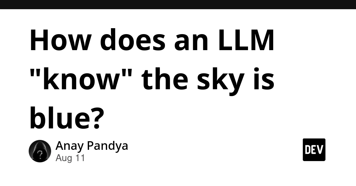 LLMs Don't 'Know' the Sky is Blue; They Predict It