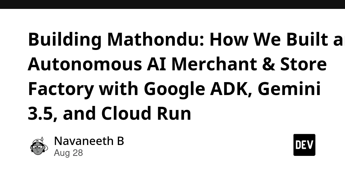 Mathondu: AI Merchant & Store Factory Built on Google ADK, Gemini 3.5, Cloud Run