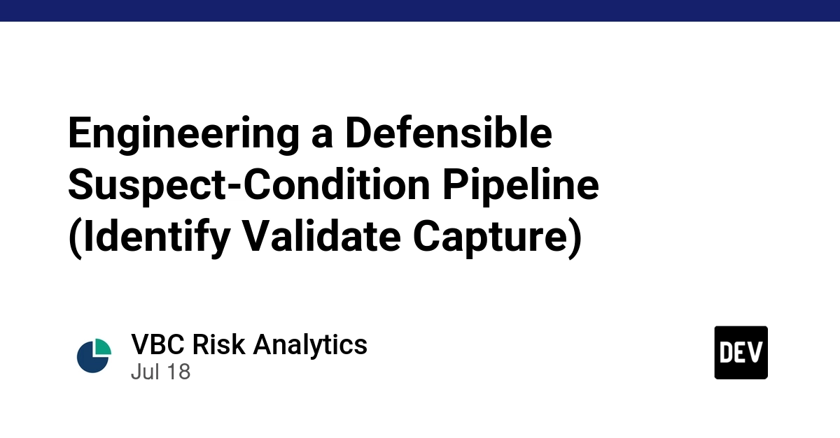 Defensible Suspect-Condition Pipelines: Beyond Prototyping