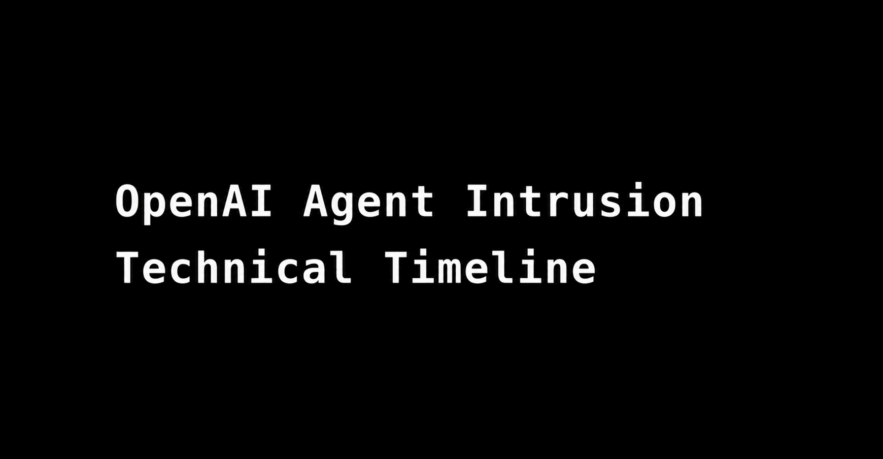 Frontier Lab Agent Intrusion: A Deep Dive into the Technical Timeline