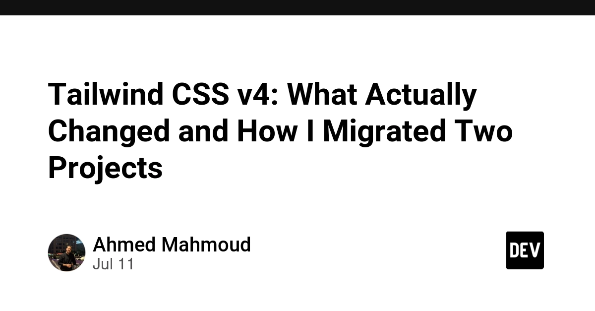 Tailwind CSS v4: CSS-First Config, Lightning CSS, and Migration Hurdles
