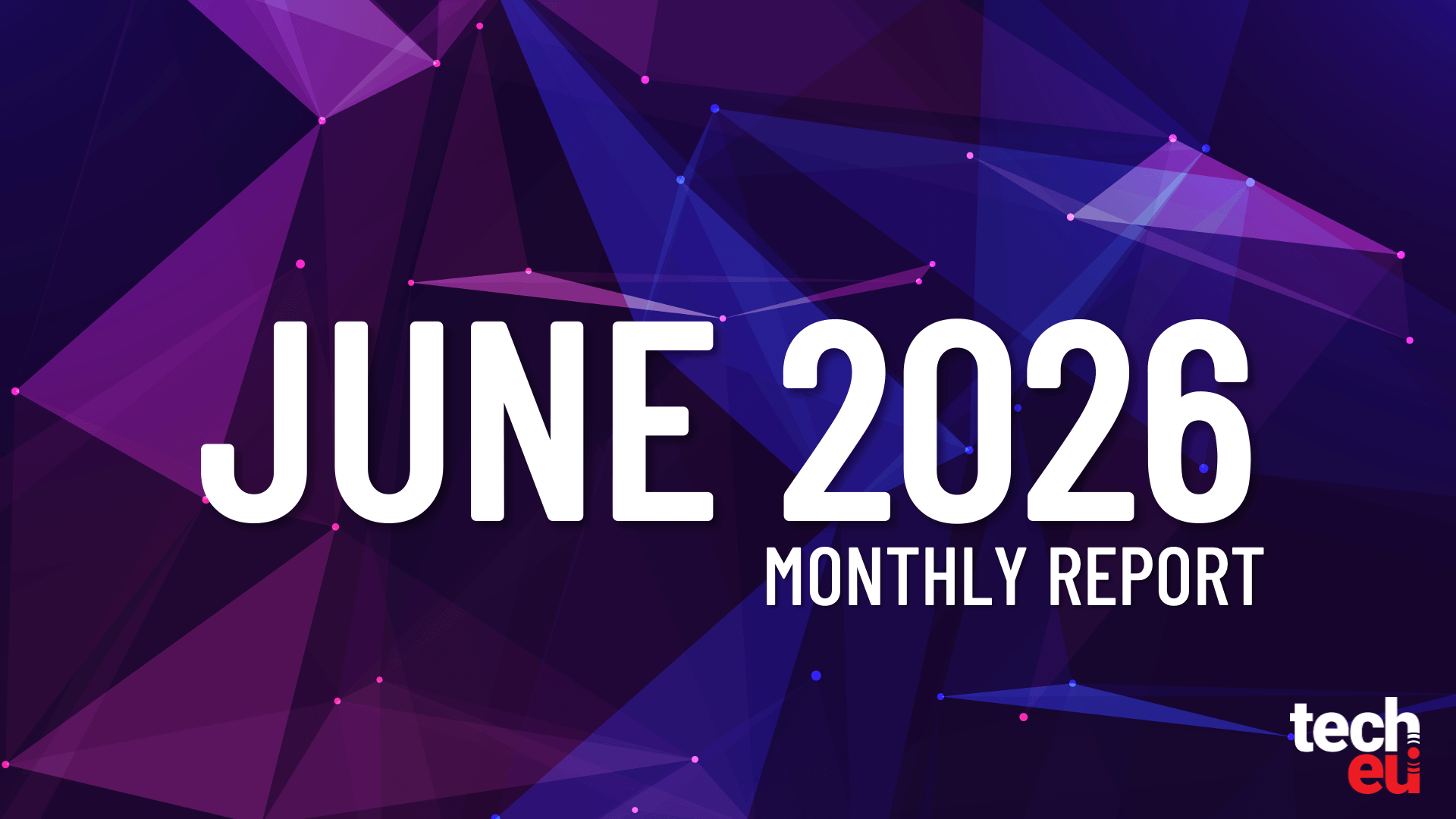 European Startups Announce More Deals, Smaller Rounds in June 2026