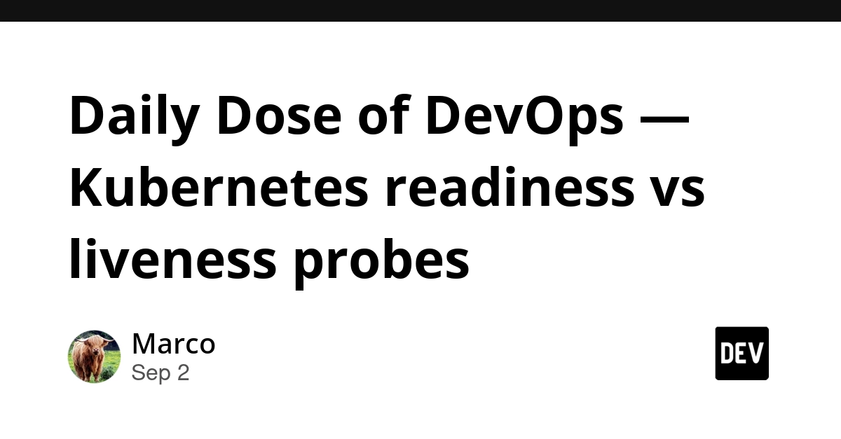 Kubernetes Probes: Readiness vs. Liveness and Cascading Failure Risks