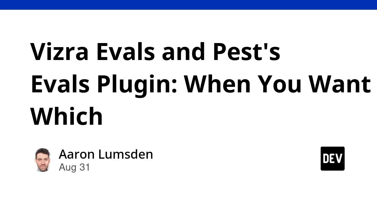 Vizra Evals vs. Pest Evals Plugin: Choose Based on Your Testing Needs