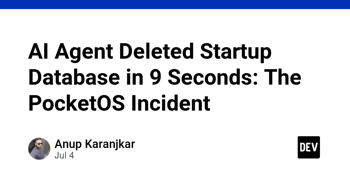 AI Agent Deleted Startup Database in 9 Seconds: PocketOS Incident