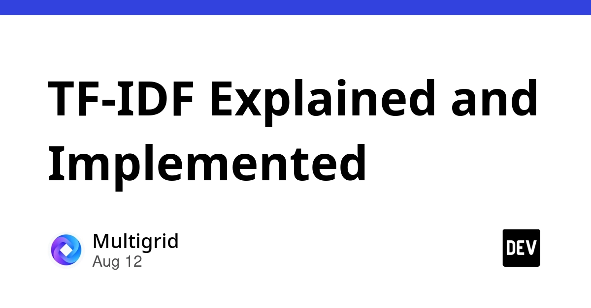 TF-IDF Explained: The Core of Text Relevance