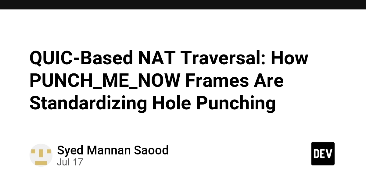 QUIC's PUNCH_ME_NOW Frames Standardize NAT Hole Punching