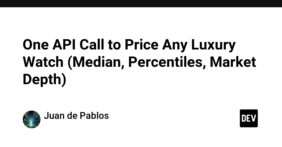 New API Simplifies Luxury Watch Pricing with Median, Percentiles, and Market Depth