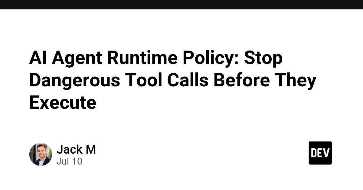 AI Agent Runtime Policies: A Critical Safety Layer for Tool Calls