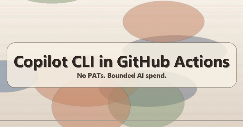 GitHub Copilot CLI Now Runs in Actions Without PATs, Caps AI Costs