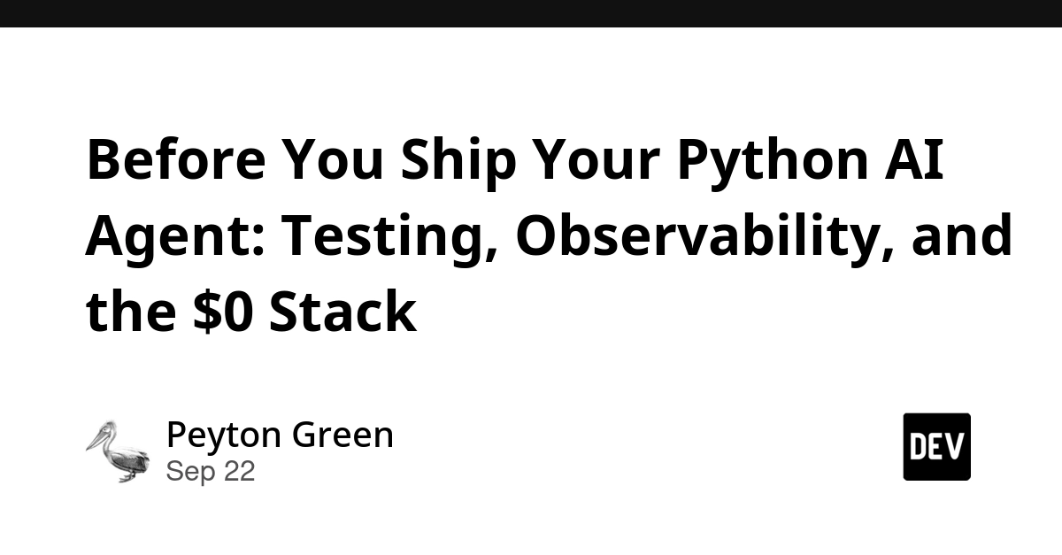 Ship Python AI Agents: Testing, Observability, and a Free Stack