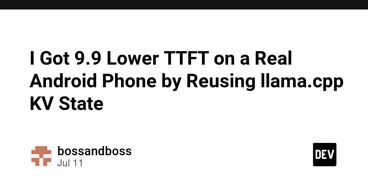 Android LLM Inference Speed Boosted by Reusing llama.cpp KV State