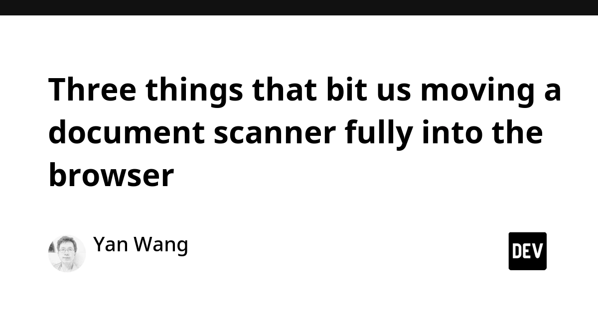 Browser Document Scanner Hits Unexpected Roadblocks