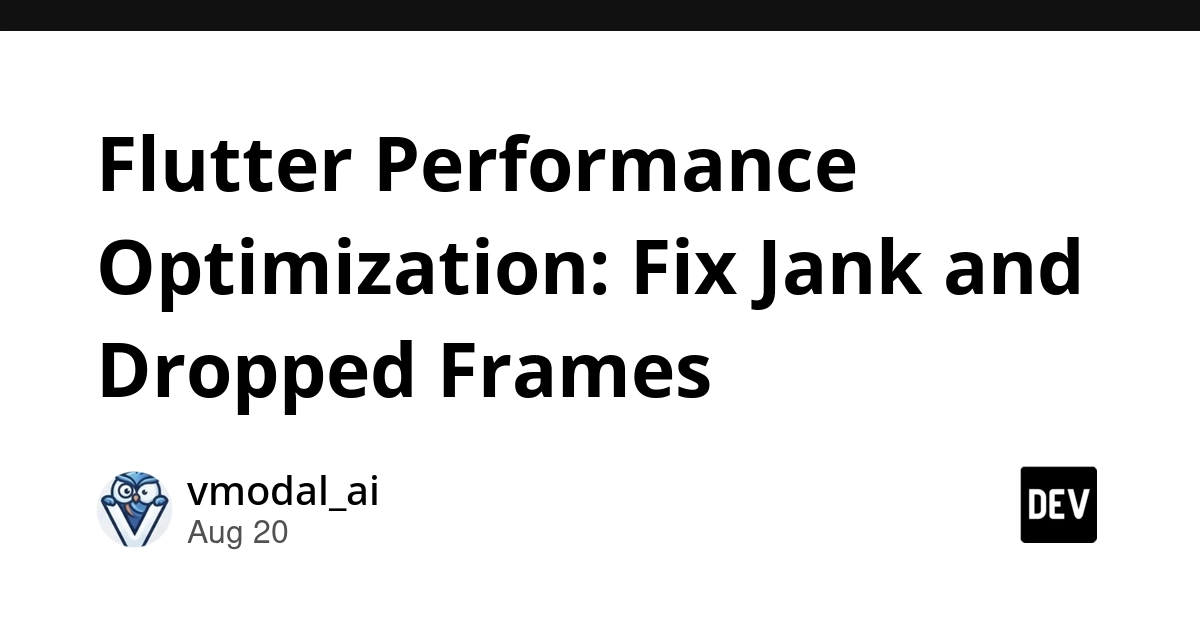 Flutter Performance: Strategies to Eliminate Jank and Dropped Frames