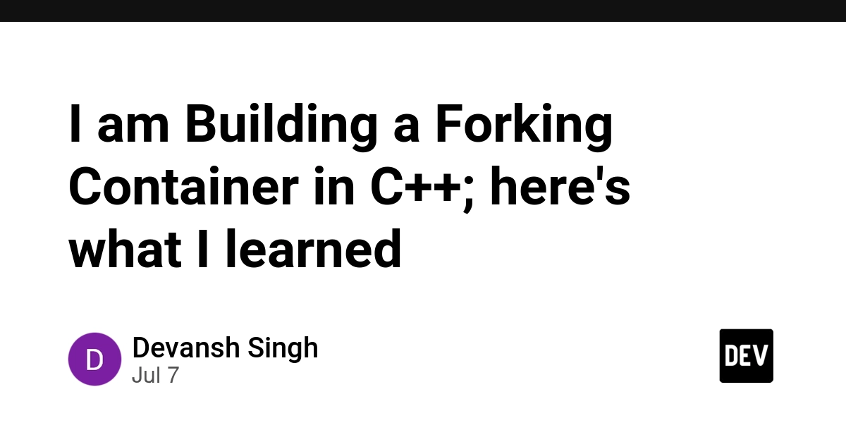 C++ Forking Container: Dev Builds ForkCage for Faster AI Agent Sandboxing