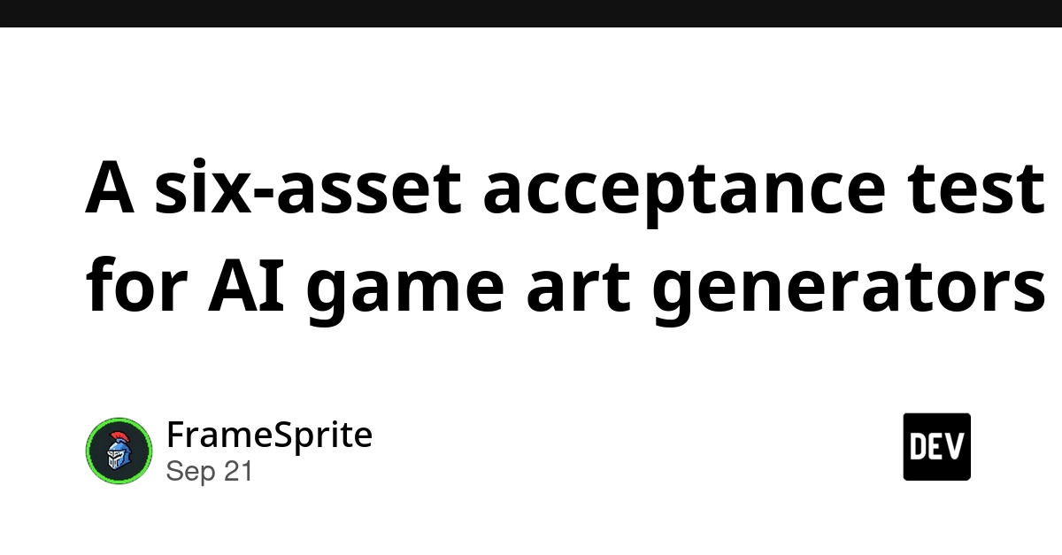 AI Game Art Generators Need Six-Asset Acceptance Test
