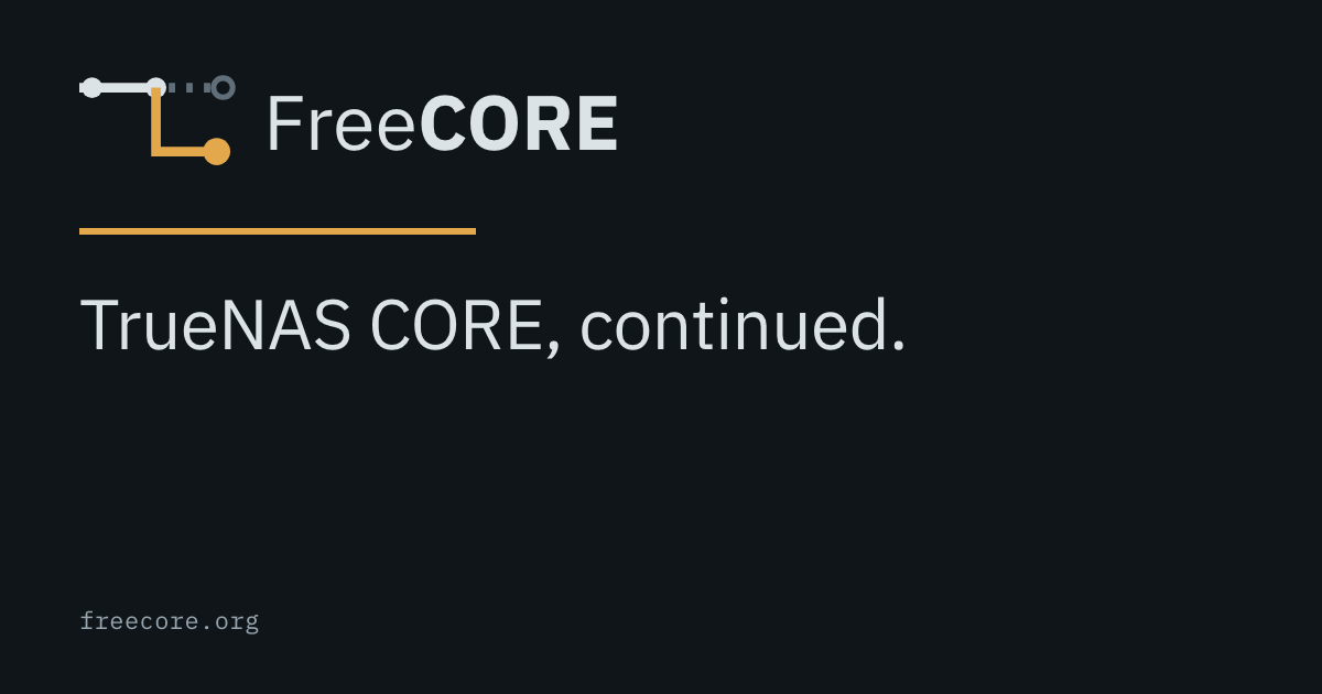 FreeCORE Rebrands TrueNAS Core to FreeCORE Storage, Shifts Focus